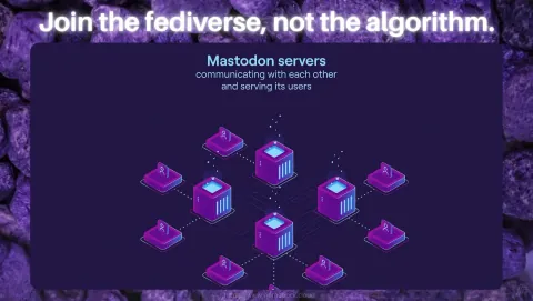Mastodon Screenshot - Join the fediverse, not the algorithm.